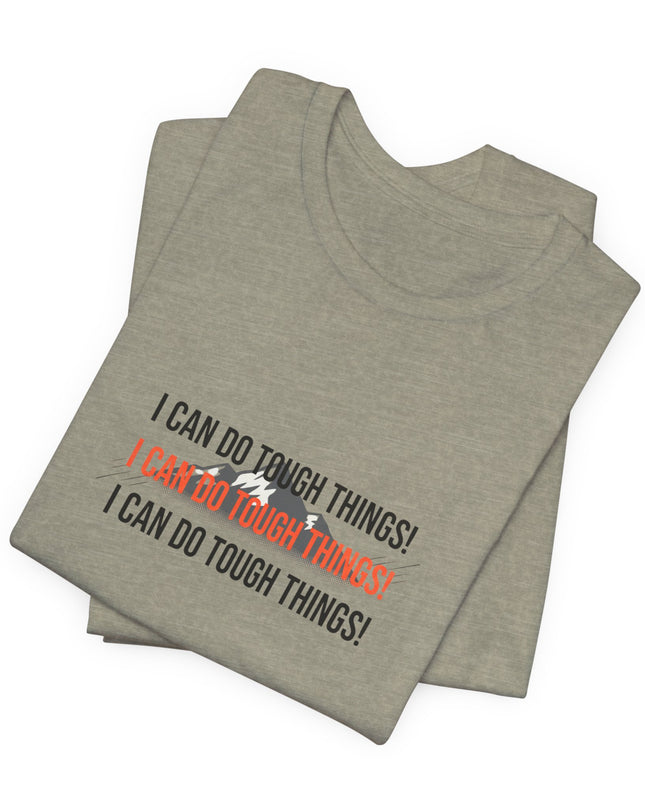 "I Can Do Tough Things"  Unisex Jersey Short Sleeve Tee