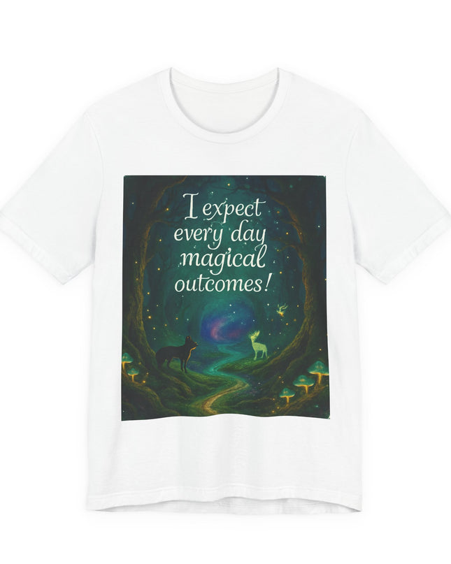 "I expect every day magical outcomes!" Men's and Women's Jersey Short Sleeve Tee