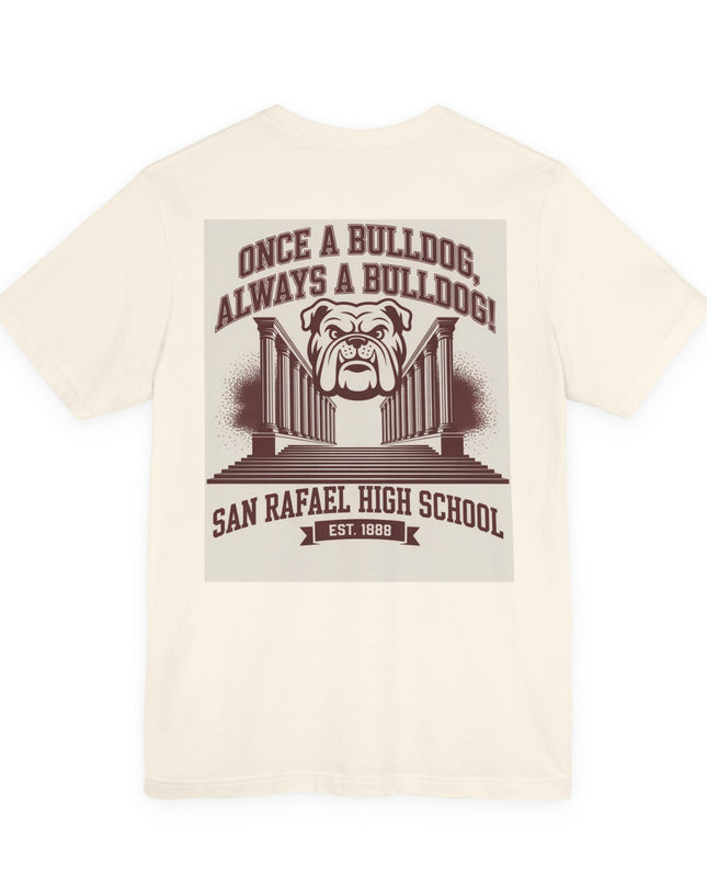 "Once a Bulldog, Always a Bulldog" Unisex Jersey Short Sleeve Tee