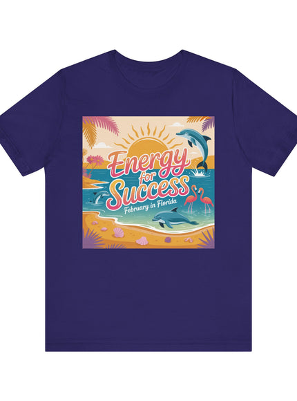 "February in Florida, Energy for Success" Unisex Jersey Short Sleeve Tee