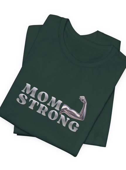 "Mom Strong" Unisex Jersey Short Sleeve Tee