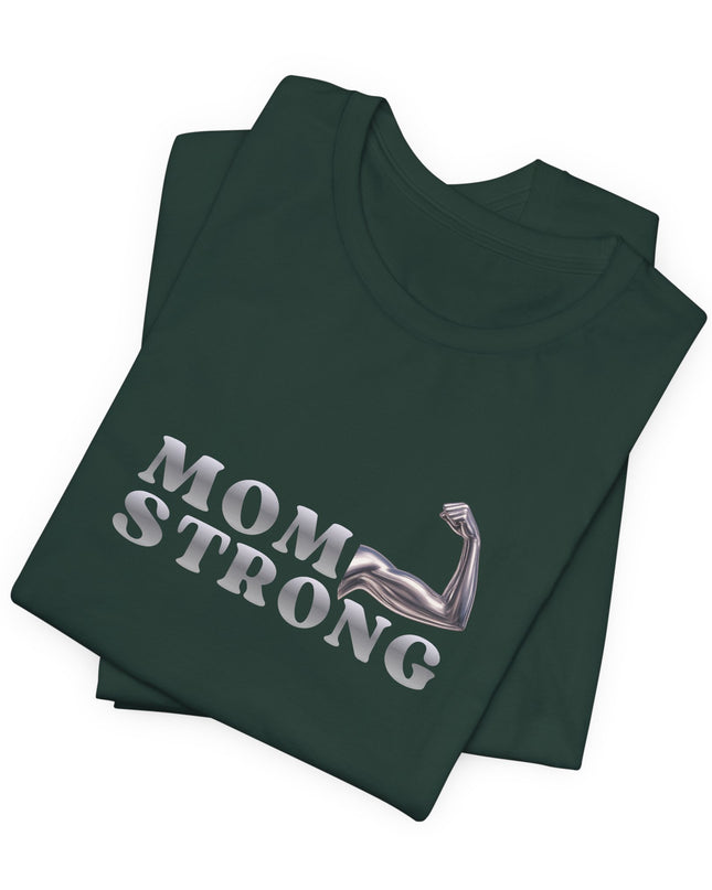 "Mom Strong" Unisex Jersey Short Sleeve Tee