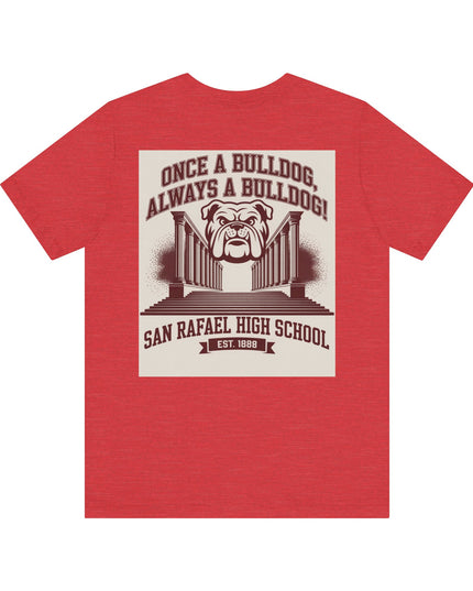 "Once a Bulldog, Always a Bulldog" Unisex Jersey Short Sleeve Tee