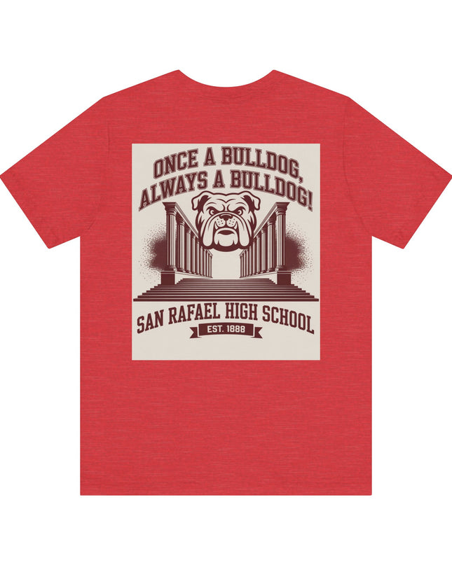 "Once a Bulldog, Always a Bulldog" Unisex Jersey Short Sleeve Tee