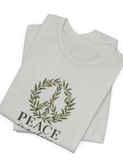 "Peace is a Choice" Unisex Jersey Short Sleeve Tee