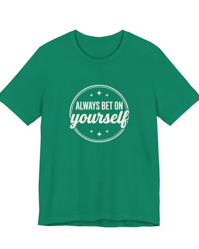 "Always Bet on Yourself" Unisex Jersey Short Sleeve Tee