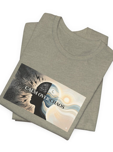 "Calm over Chaos" Unisex Jersey Short Sleeve Tee
