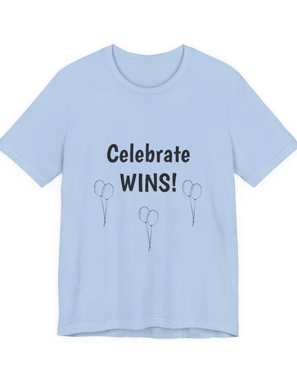 "Celebrate WINS, (Energy for Success) with Balloons" Unisex Jersey Short Sleeve Tee