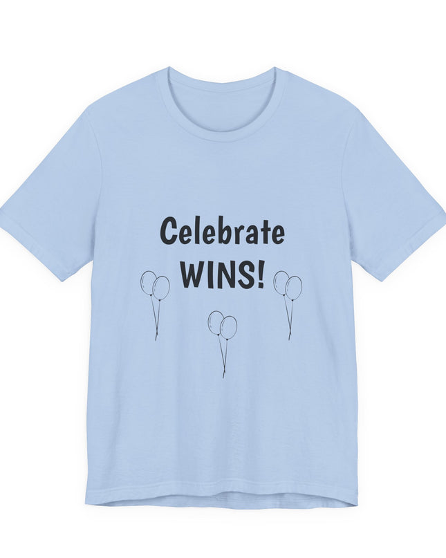 "Celebrate WINS, (Energy for Success) with Balloons" Unisex Jersey Short Sleeve Tee