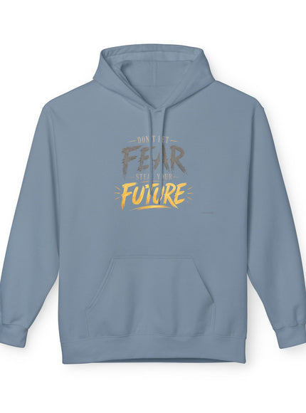 "Don't Let Fear Steal Your Future" Unisex Midweight Softstyle Fleece Hoodie