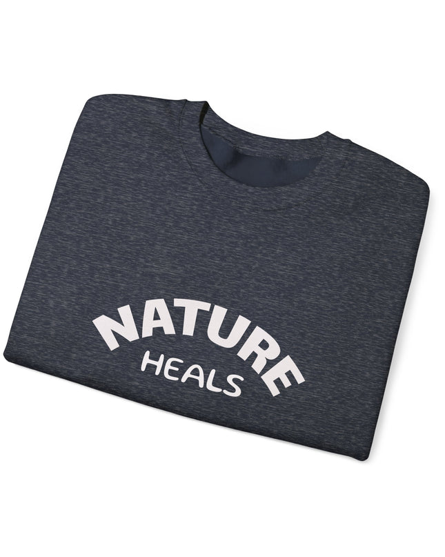 "Nature Heals" Unisex Adult Sweatshirt