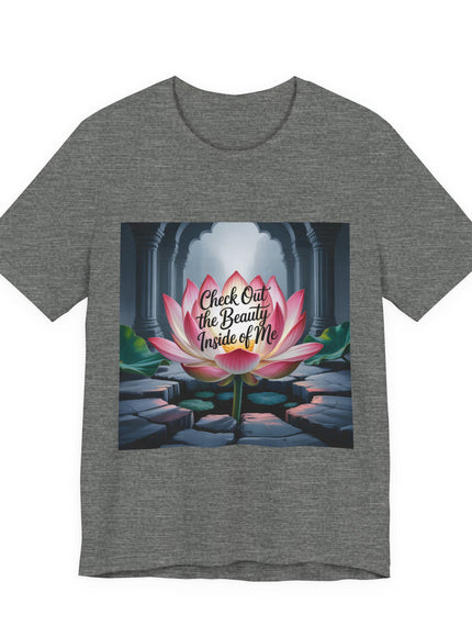 "Check Out the Beauty Inside of Me, (Energy for Success)" Unisex Jersey Short Sleeve Tee