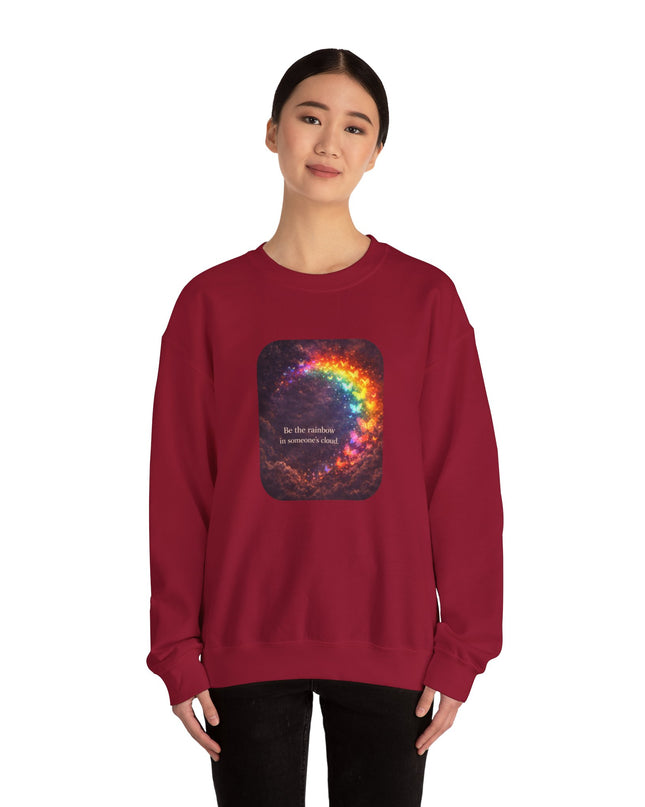 "Be the Rainbow in Someone's Cloud" Unisex Adult Sweatshirt