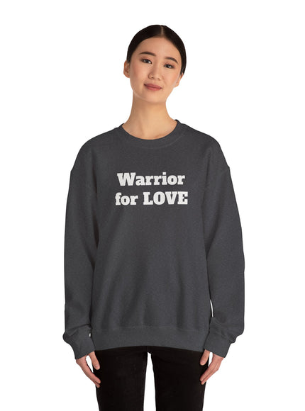 "Warrior for Love" Unisex Adult Sweatshirt