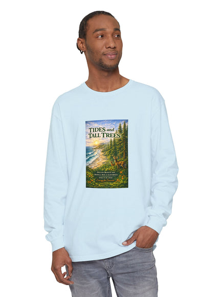 "Tides and Tall Trees" Unisex Garment-dyed Long Sleeve T-Shirt