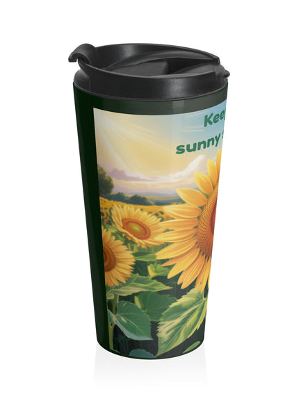 "Keep on the Sunny Side of Life" Stainless Steel Travel Mug