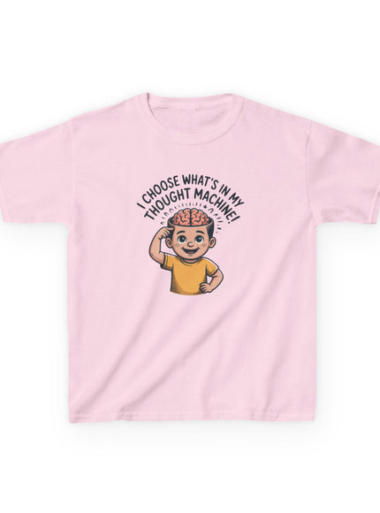 "I Choose What's in my Thought Machine" Kids Heavy Cotton Tee