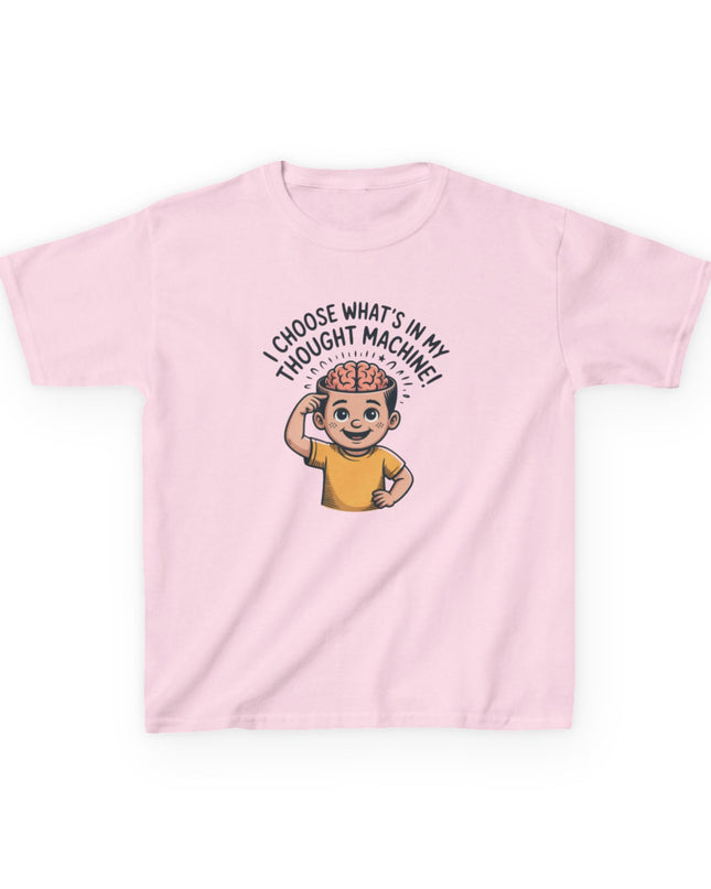 "I Choose What's in my Thought Machine" Kids Heavy Cotton Tee