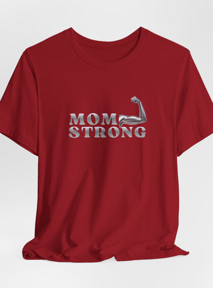 "Mom Strong" Unisex Jersey Short Sleeve Tee