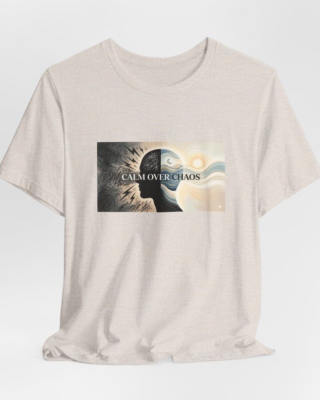 "Calm over Chaos" Unisex Jersey Short Sleeve Tee