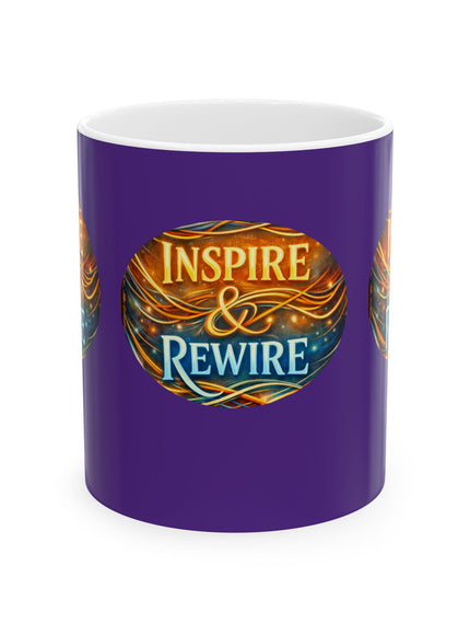 "Inspire and Rewire" Ceramic Mug, (11oz, 15oz)