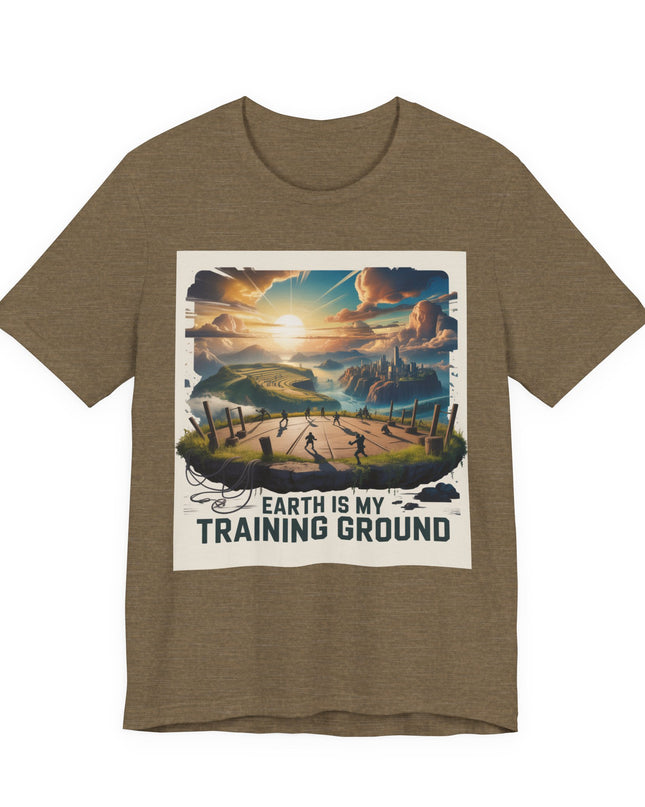 "Earth is my Training Ground " Unisex Jersey Short Sleeve Tee