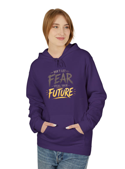 "Don't Let Fear Steal Your Future" Unisex Midweight Softstyle Fleece Hoodie