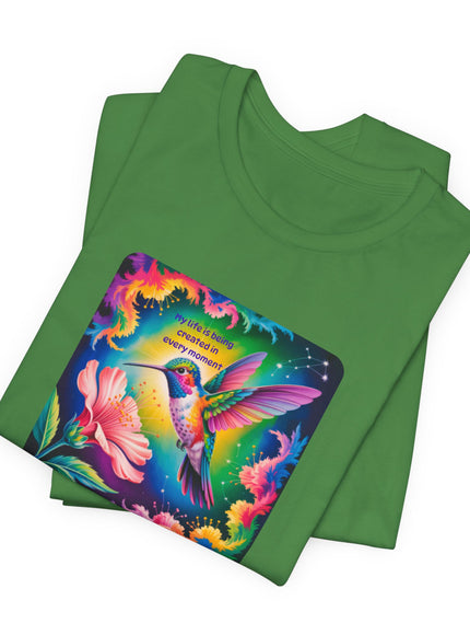 "My Life is Being Created in Every Moment" Unisex Jersey Short Sleeve Tee