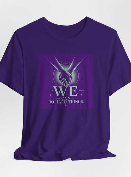 "We Can Do Hard Things" Unisex Jersey Short Sleeve Tee