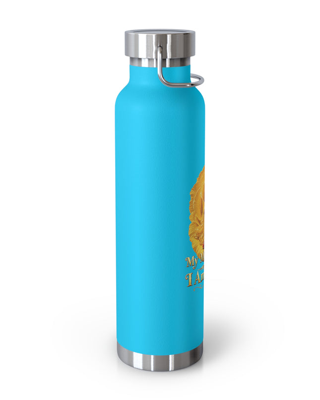"My Mother Says I am Royalty" Copper Vacuum Insulated Bottle, 22oz