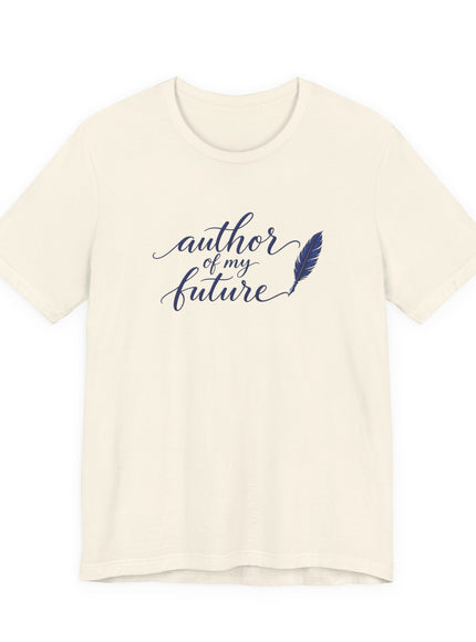 "Author of my Future" Unisex Jersey Short Sleeve Tee
