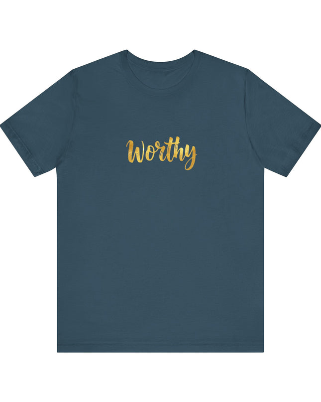 "Worthy in gold foil" Unisex Jersey Short Sleeve Tee