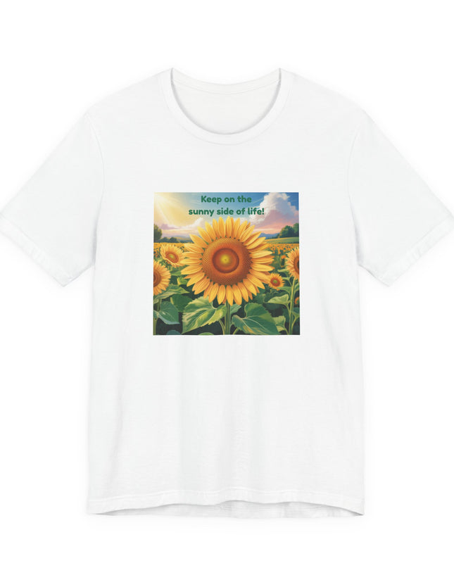 "Keep on the Sunny Side of Life!" Unisex Jersey Short Sleeve Tee