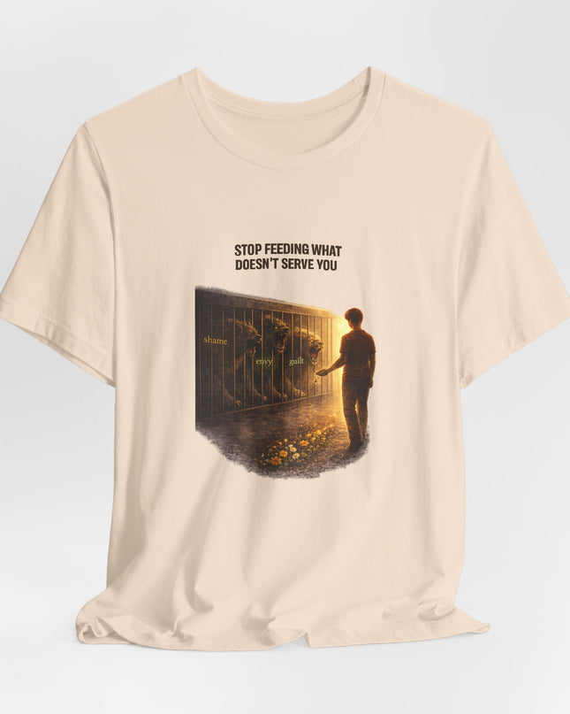 "Stop Feeding What Doesn't Serve You" Unisex Jersey Short Sleeve Tee