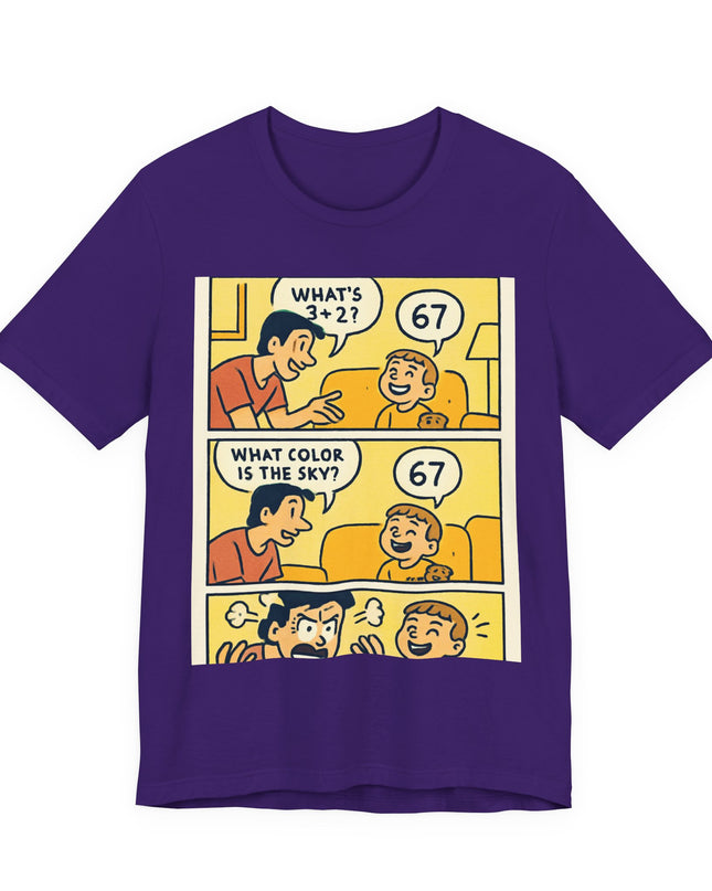 "67 is Always the Child's Answer" Unisex Jersey Short Sleeve Tee