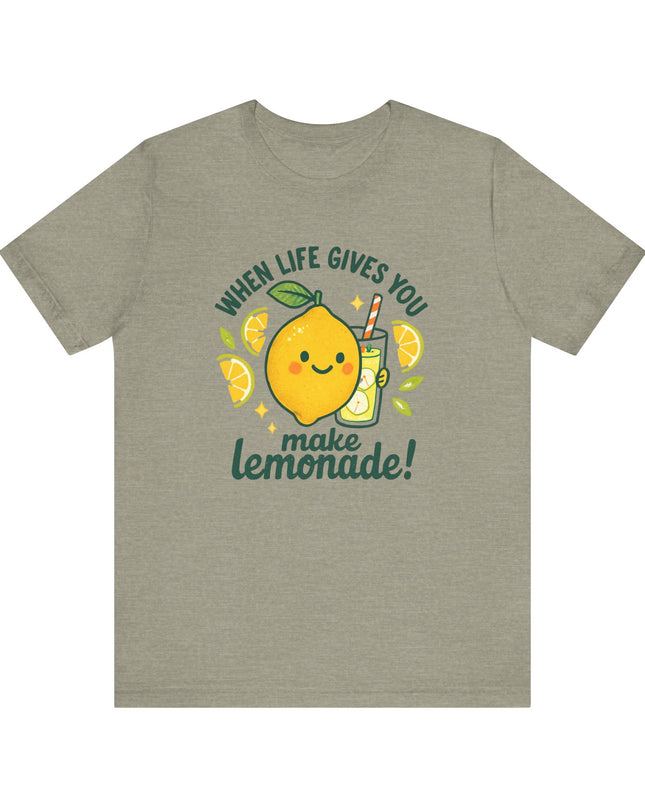 "When life gives you lemons, make lemonade!" Unisex Jersey Short Sleeve Tee