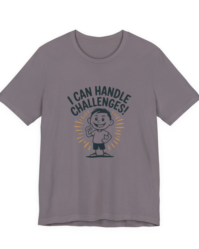 "I can Handle Challenges" Unisex Jersey Short Sleeve Tee