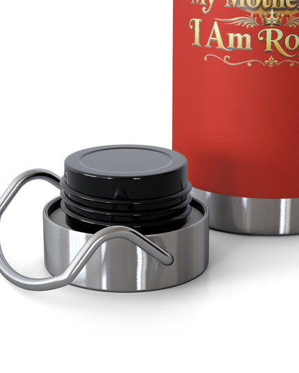 "My Mother Says I am Royalty" Copper Vacuum Insulated Bottle, 22oz