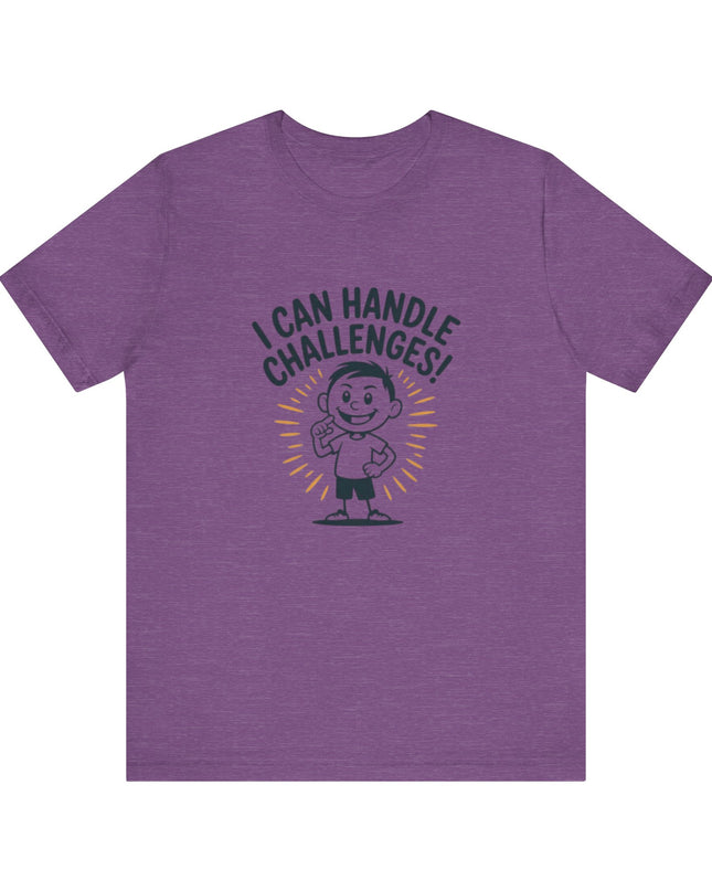 "I can Handle Challenges" Unisex Jersey Short Sleeve Tee