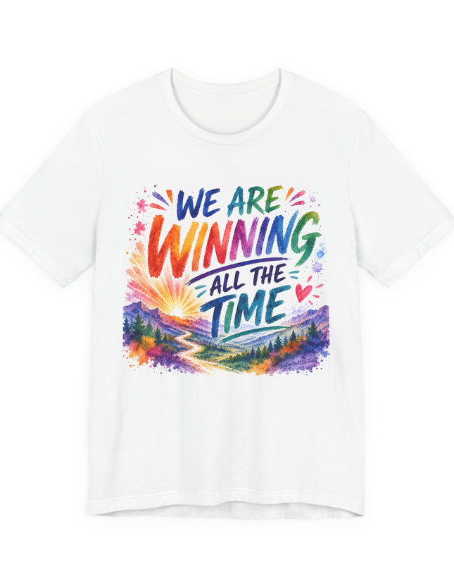 "We are Winning all the Time" Unisex Jersey Short Sleeve Tee