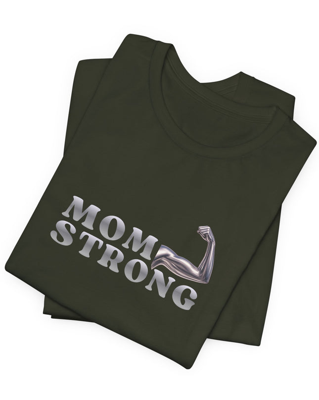 "Mom Strong" Unisex Jersey Short Sleeve Tee