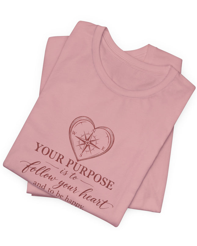 "Your Purpose is..." Unisex Jersey Short Sleeve Tee