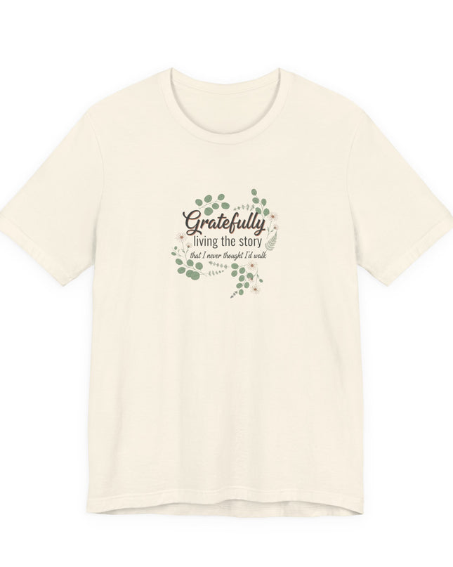 "Gratefully Living My Story" Unisex Jersey Short Sleeve Tee