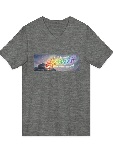 "Be the Rainbow in Someone's Dark Cloud" Unisex Jersey Short Sleeve V-Neck Tee