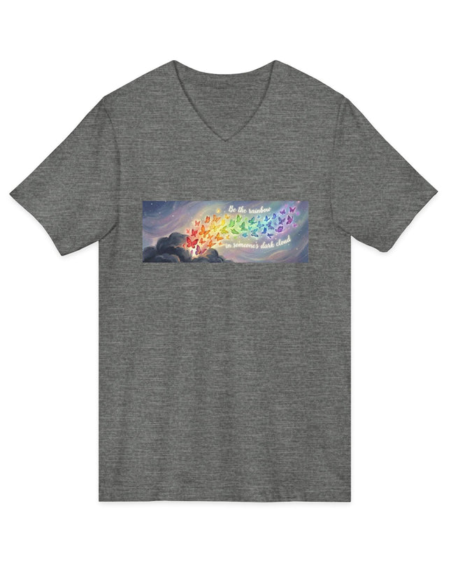 "Be the Rainbow in Someone's Dark Cloud" Unisex Jersey Short Sleeve V-Neck Tee