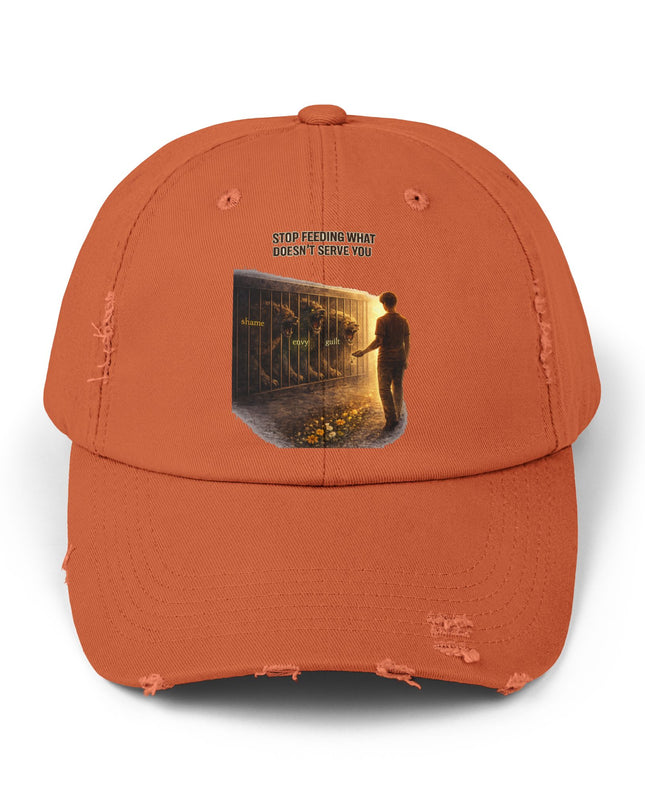 "Stop Feeding What Doesn't Serve You" Unisex Distressed Cap