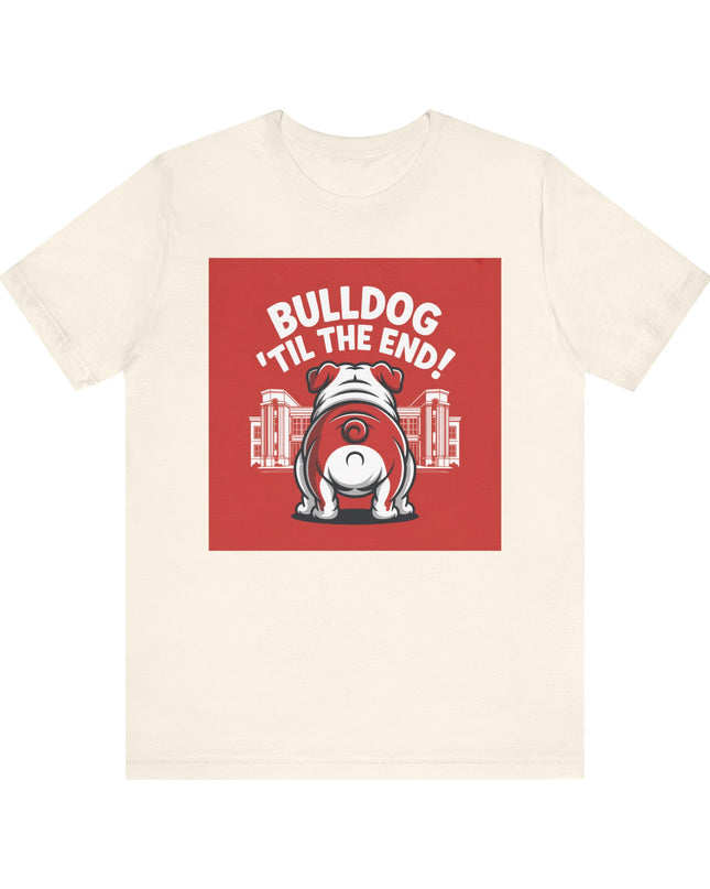 "Bulldog 'til the end!" Unisex Jersey Short Sleeve Tee