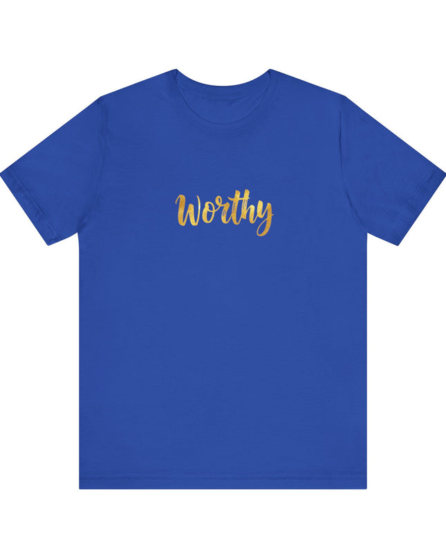 "Worthy in gold foil" Unisex Jersey Short Sleeve Tee