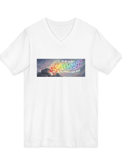 "Be the Rainbow in Someone's Dark Cloud" Unisex Jersey Short Sleeve V-Neck Tee