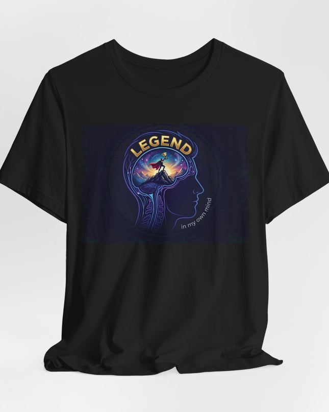 "Legend In My Own Mind" Unisex Jersey Short Sleeve Tee